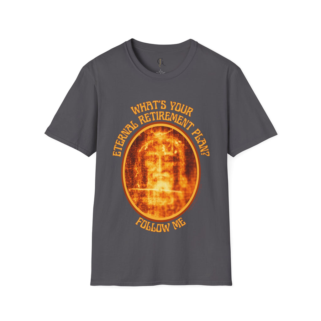 What's Your Eternal Retirement Plan Unisex Softstyle T-Shirt