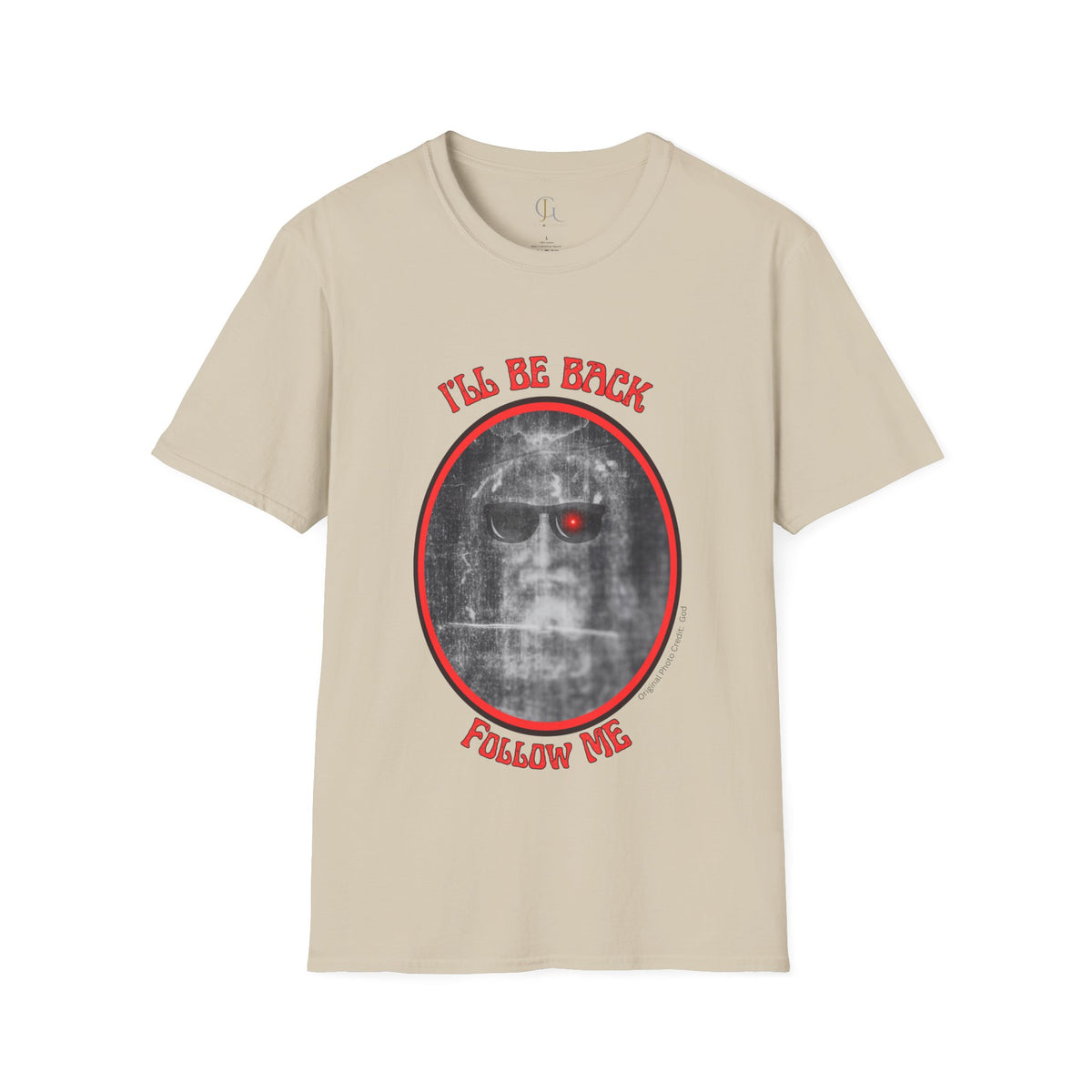 I'll Be Back -- Unisex Softstyle T-Shirt